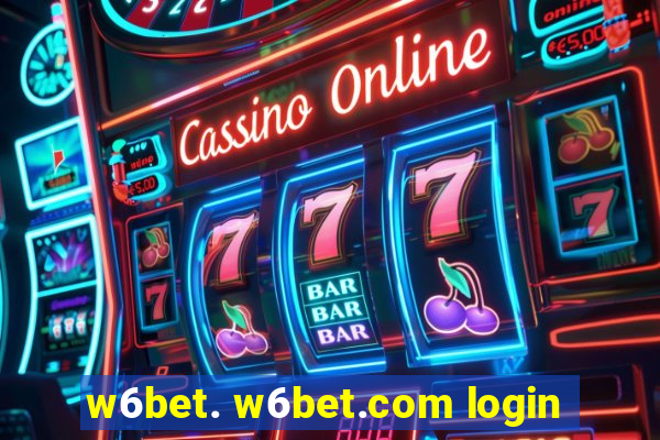 w6bet. w6bet.com login